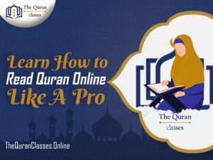 Learn How to Read Quran Online Like A Pro - The Quran Classes