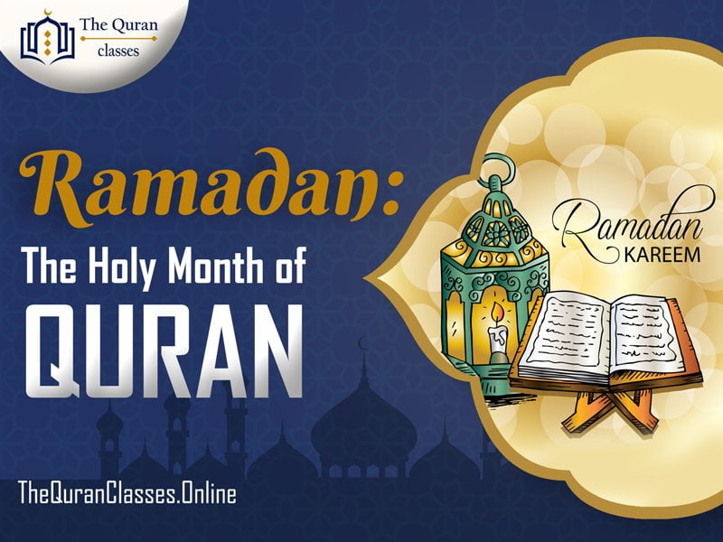Ramadan The Holy Month of Quran - thequranclasses.online